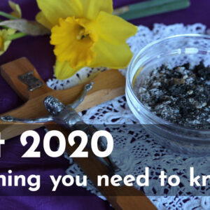 Lent 2020, Everything you need to know – Catholic Gallery